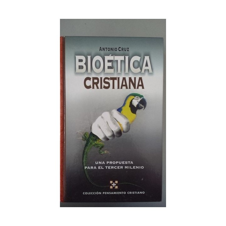 BIOÉTICA CRISTIANA. Una propuesta para el tercer milenio